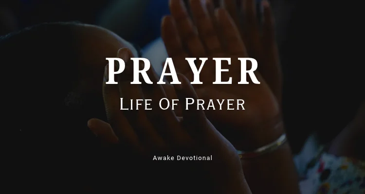 PRAYER: Life of Prayer
